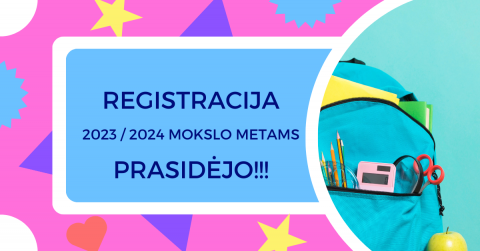Kviečiame registruotis 2023 / 2024 mokslo metams!